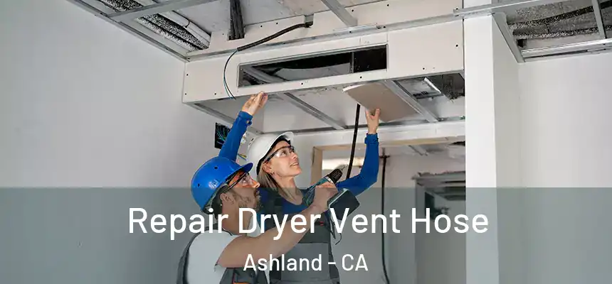  Repair Dryer Vent Hose Ashland - CA