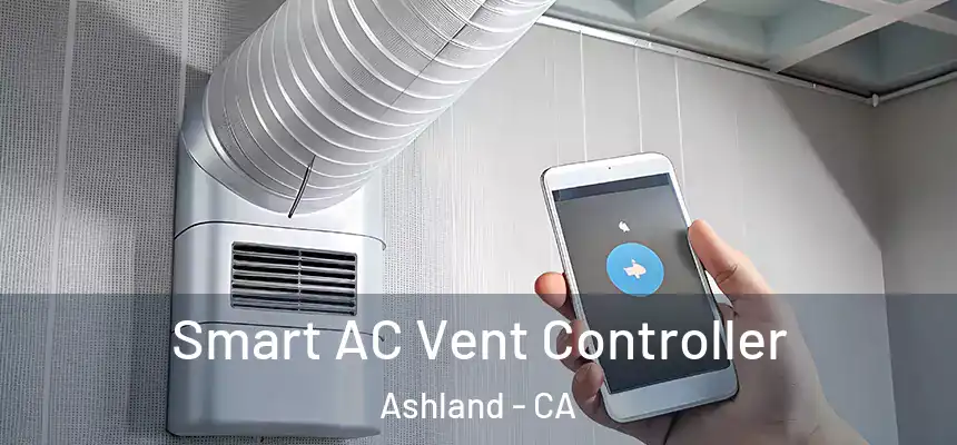 Smart AC Vent Controller Ashland - CA